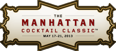 Manhattan Cocktail Classic May 17 - 21, 2013